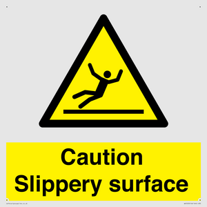 Caution Slippery surface